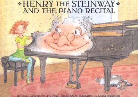 Henry the Steinway and the Piano Recital by Sally Coveleskie